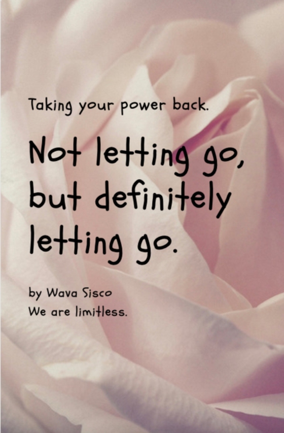 Not letting go, but definitely letting go. (e-bog) af Sisco, Wava M.