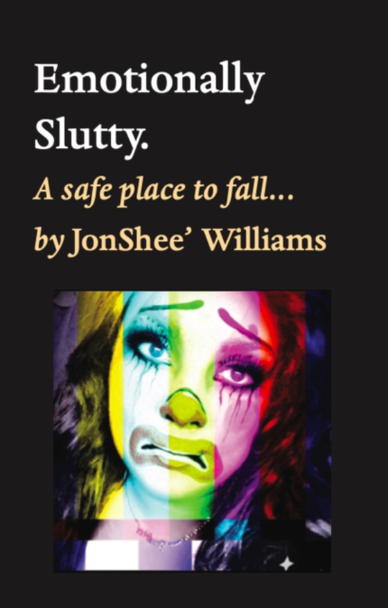 Emotionally Slutty. (e-bog) af Williams, JonShee'