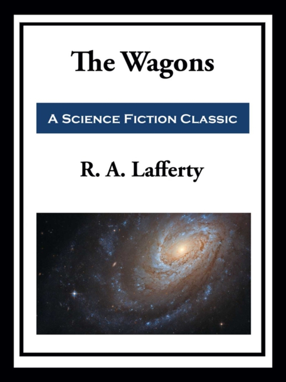 Wagons (e-bog) af Lafferty, R. A.