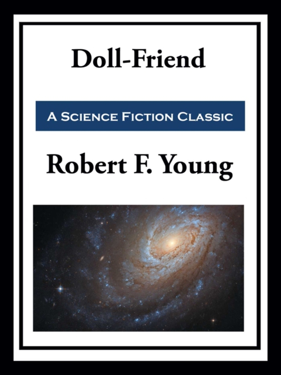 Doll-Friend (e-bog) af Young, Robert F.