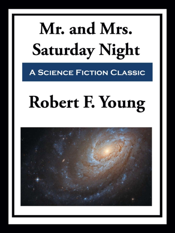 Mr. and Mrs. Saturday Night (e-bog) af Young, Robert F.