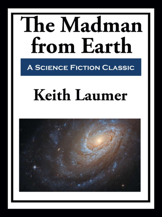 Retief: The Madman from Earth (e-bog) af Laumer, Keith