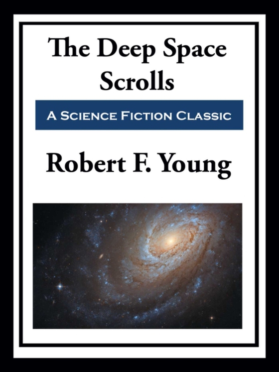 Deep Space Scrolls (e-bog) af Young, Robert F.