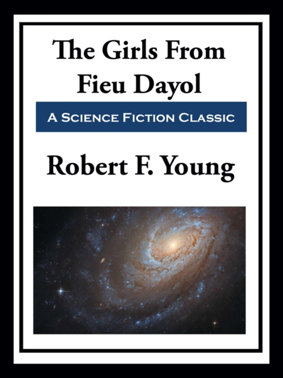Girls from Fieu Dayol (e-bog) af Young, Robert F.