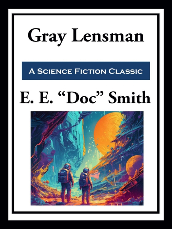 Gray Lensman (e-bog) af Smith, E. E. "e;Doc"e;