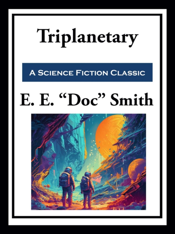 Triplanetary (e-bog) af Smith, E. E. "e;Doc"e;