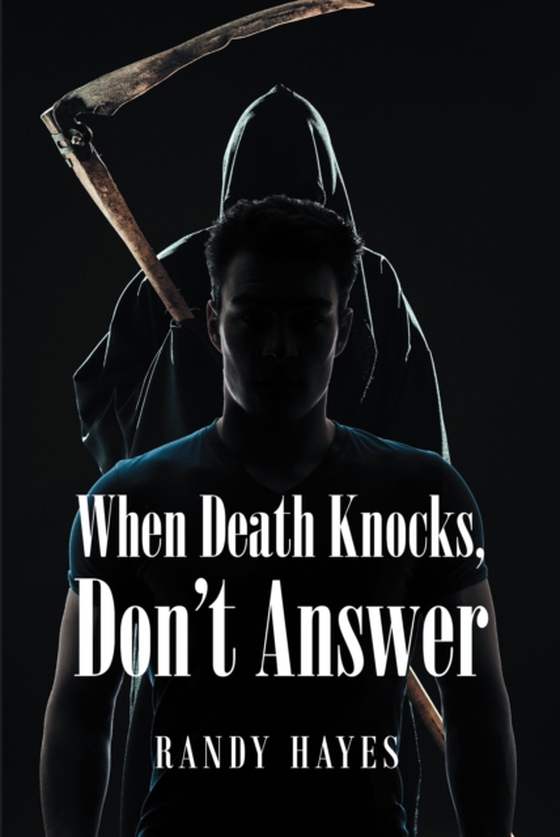 When Death Knocks, Don't Answer