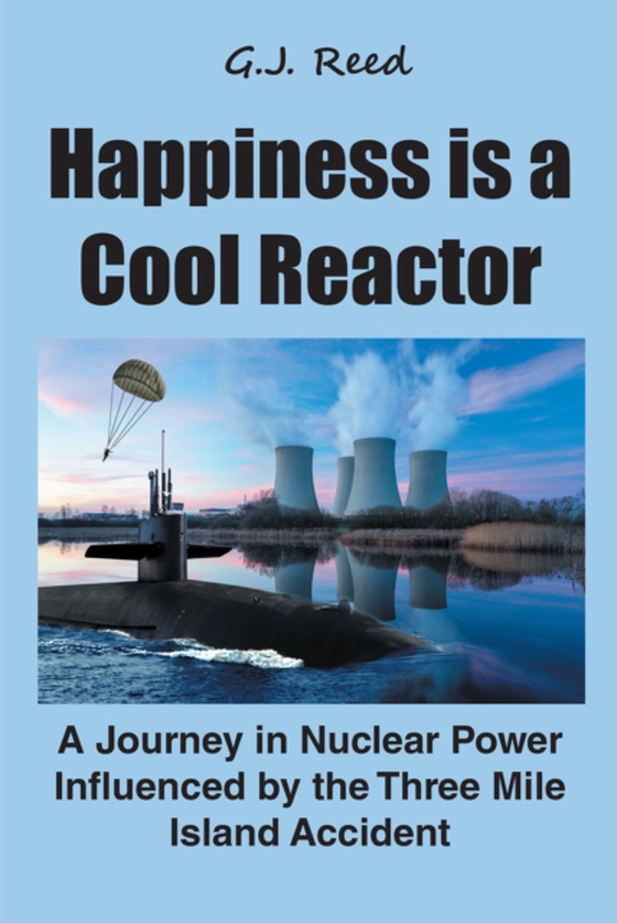 Happiness is a Cool Reactor (e-bog) af Reed, G.J.