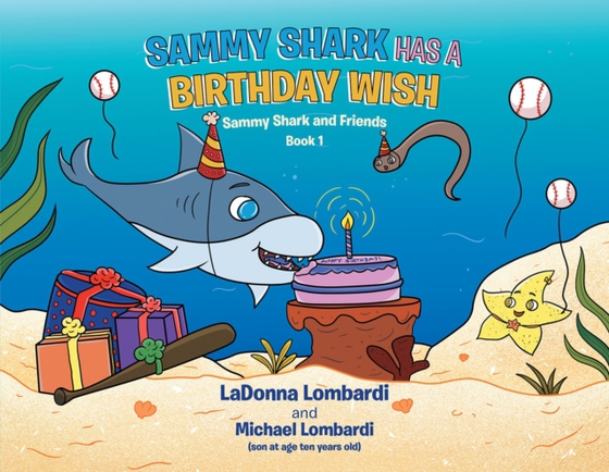 Sammy Shark Has a Birthday Wish (e-bog) af Lombardi, LaDonna