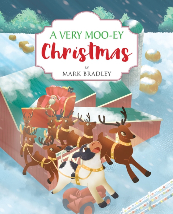 Very Moo-ey Christmas (e-bog) af Bradley, Mark