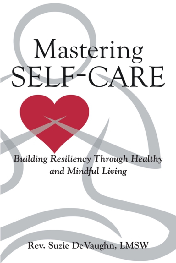 Mastering Self-Care (e-bog) af LMSW, Rev. Suzie DeVaughn