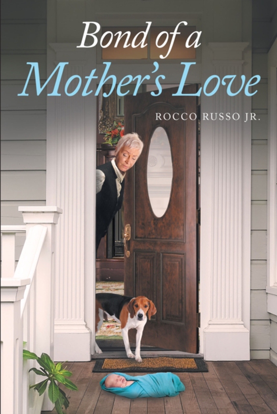 Bond of a Mother's Love (e-bog) af Russo, Rocco