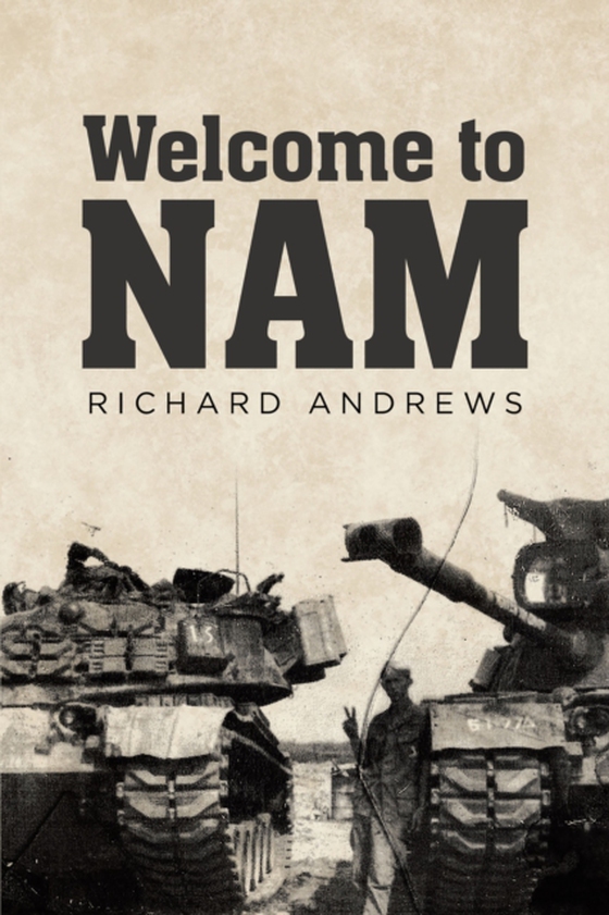 Welcome to Nam (e-bog) af Andrews, Richard