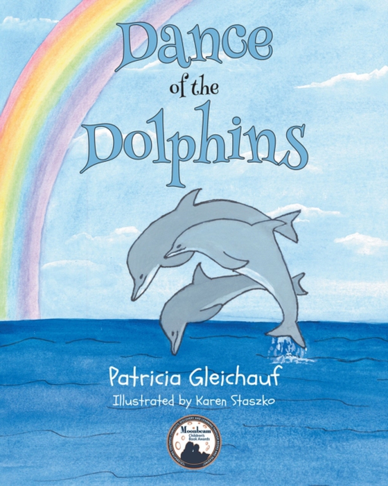 Dance of the Dolphins (e-bog) af Gleichauf, Patricia