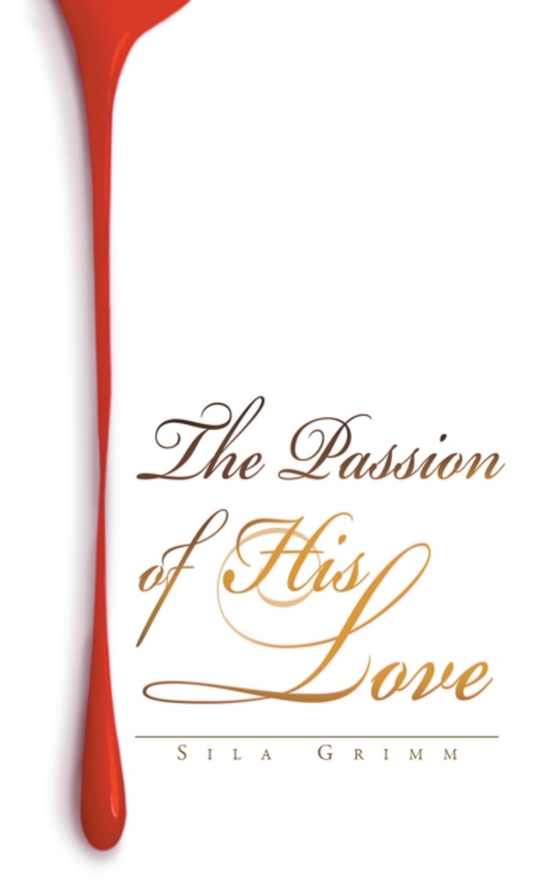 Passion of His Love