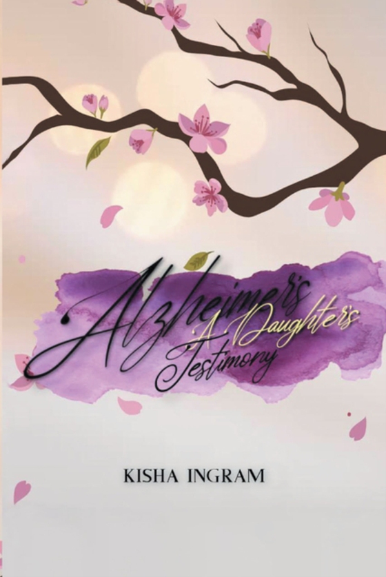 Alzheimer's (e-bog) af Ingram, Kisha