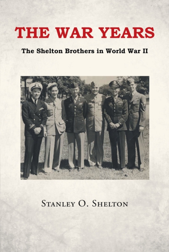 War Years (e-bog) af Shelton, Stanley O.