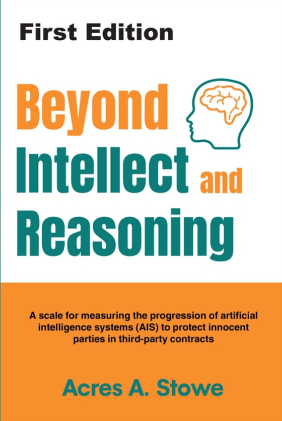 Beyond Intellect and Reasoning (e-bog) af Stowe, Acres A