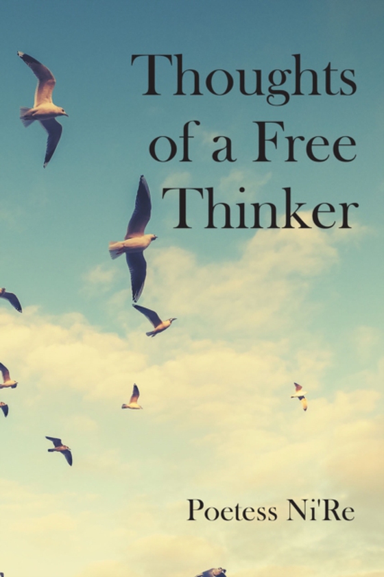 Thoughts of A Free Thinker (e-bog) af Ni'Re, Poetess