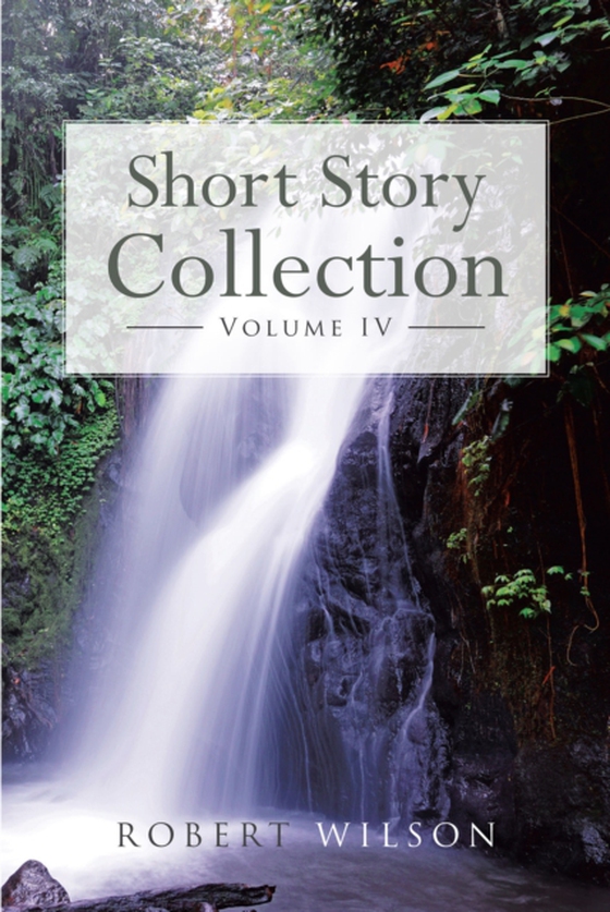 Short Story Collection (e-bog) af Wilson, Robert