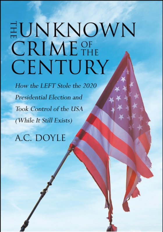 Unknown Crime of the Century (e-bog) af Doyle, A.C.