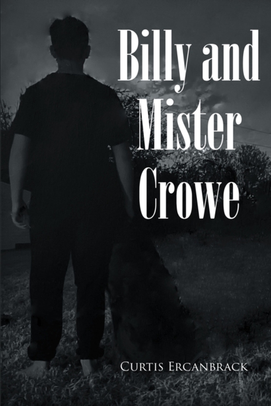 Billy and Mister Crowe (e-bog) af Ercanbrack, Curtis