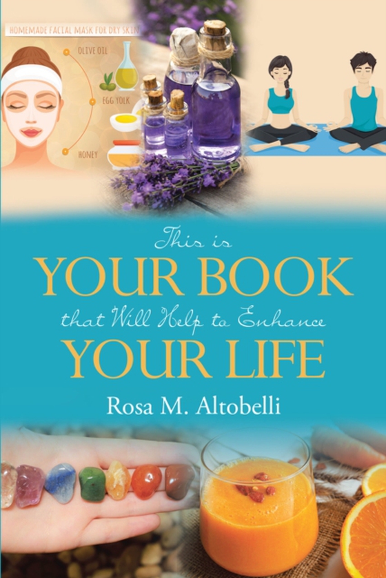 This is Your Book that Will Help to Enhance Your Life (e-bog) af Altobelli, Rosa M.