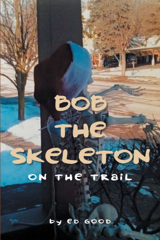 Bob The Skeleton (e-bog) af Good, Ed