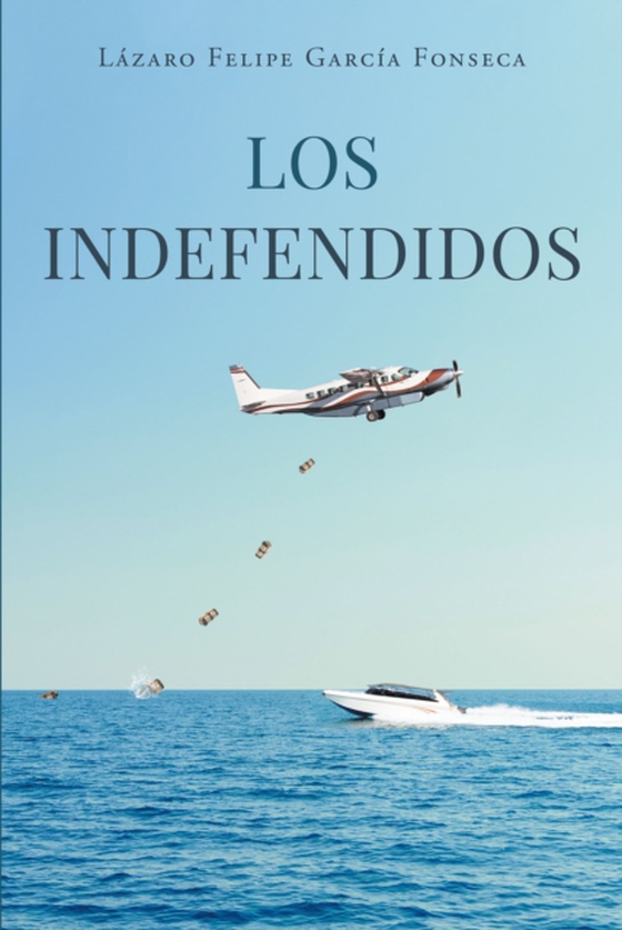 Los Indefendidos (e-bog) af Fonseca, Lazaro Felipe Garcia