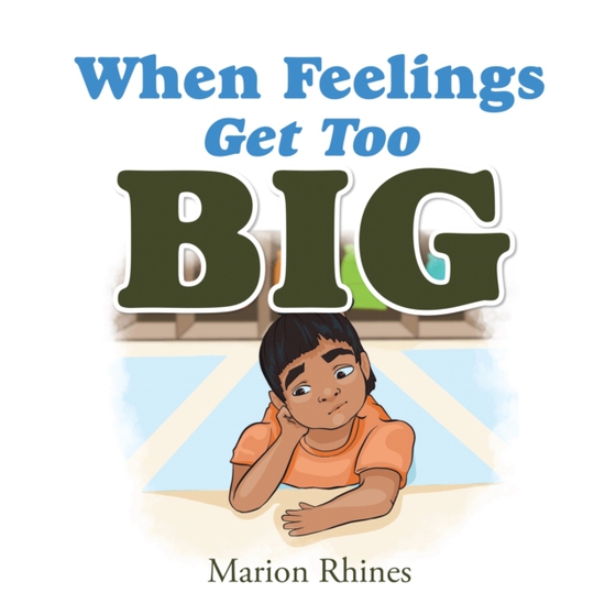 When Feelings Get Too Big (e-bog) af Rhines, Marion