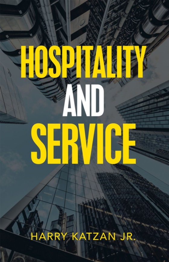 Hospitality and Service (e-bog) af Jr., Harry Katzan