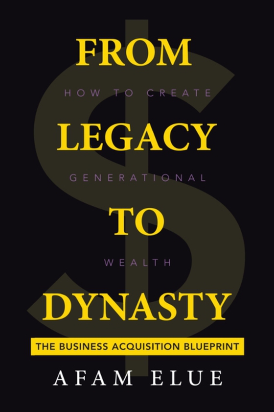 From Legacy To Dynasty (e-bog) af Elue, Afam