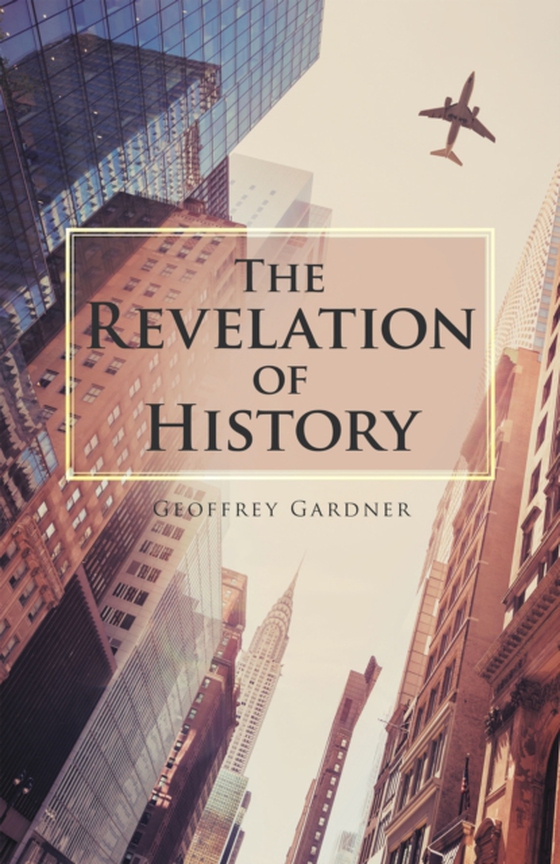 Revelation of History (e-bog) af Gardner, Geoffrey