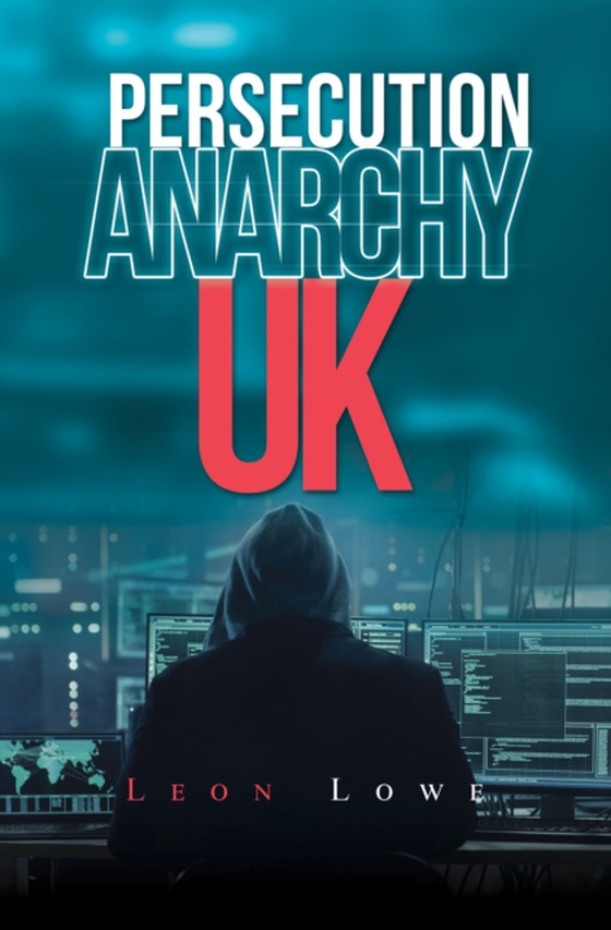 Persecution Anarchy Uk