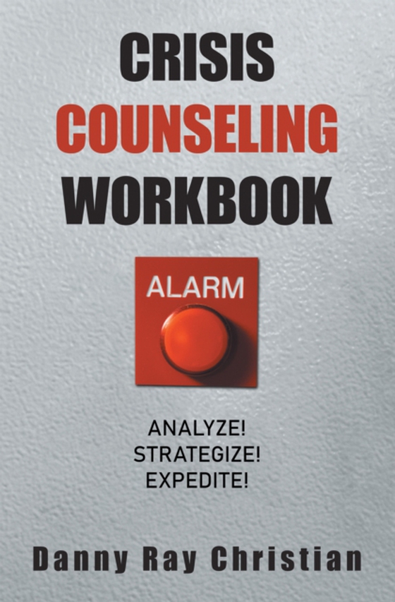 Crisis Counseling Workbook (e-bog) af Christian, Danny Ray