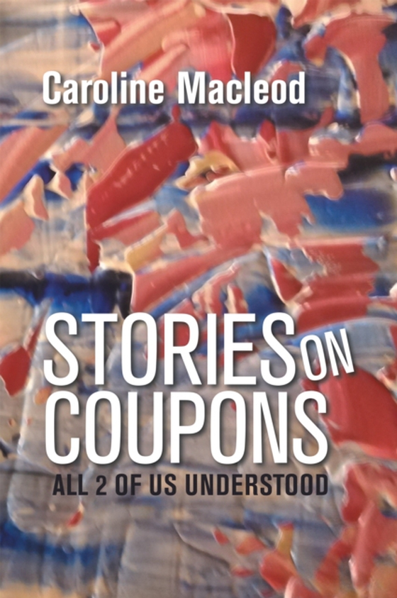 Stories on Coupons (e-bog) af Macleod, Caroline