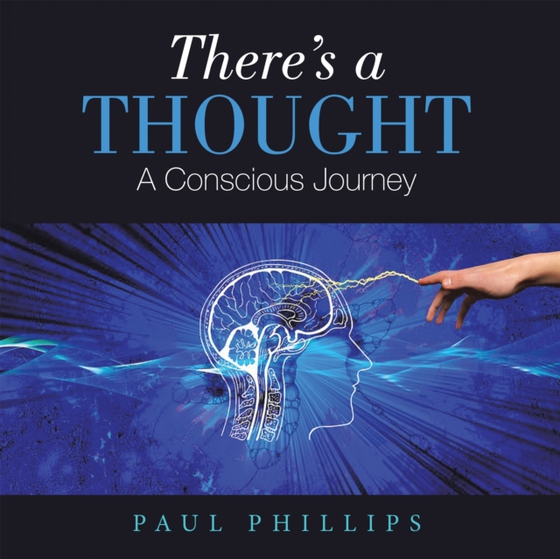 There's a Thought (e-bog) af Phillips, Paul