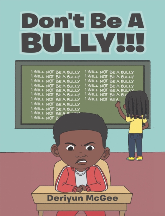 Don't Be a Bully!!! (e-bog) af McGee, Deriyun