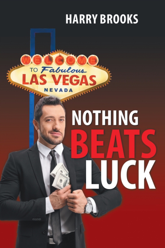 Nothing Beats Luck (e-bog) af Brooks, Harry
