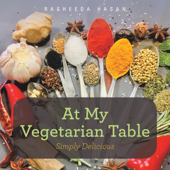 At My Vegetarian Table (e-bog) af Hasan, Rasheeda