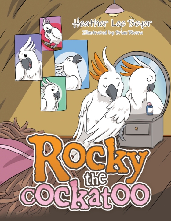 Rocky the Cockatoo (e-bog) af Beyer, Heather Lee