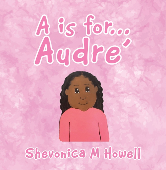 Is for Audre' (e-bog) af Howell, Shevonica M