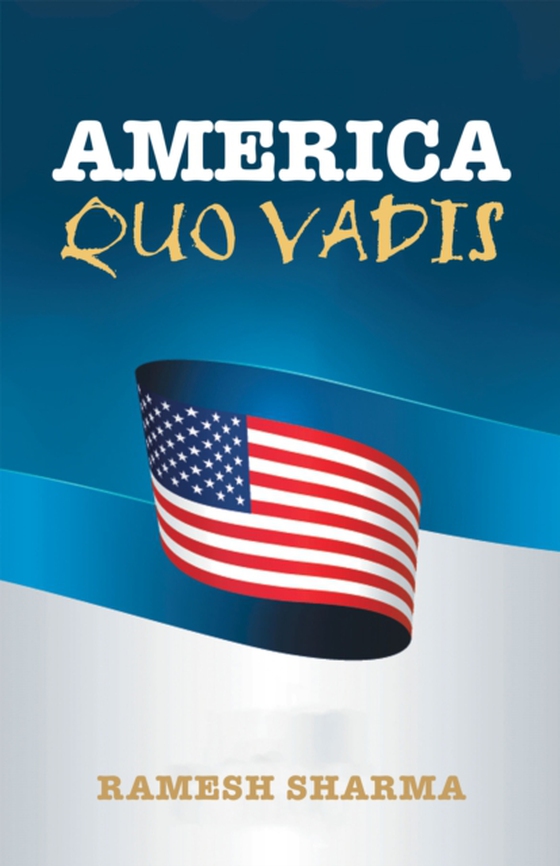 America Quo Vadis (e-bog) af Sharma, Ramesh