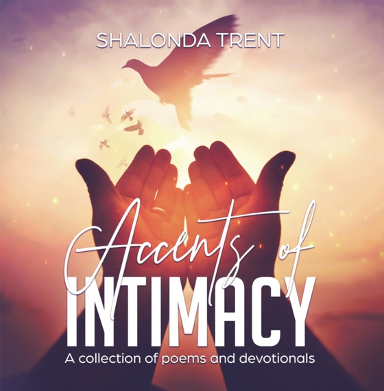 Accents of Intimacy (e-bog) af Trent, Shalonda