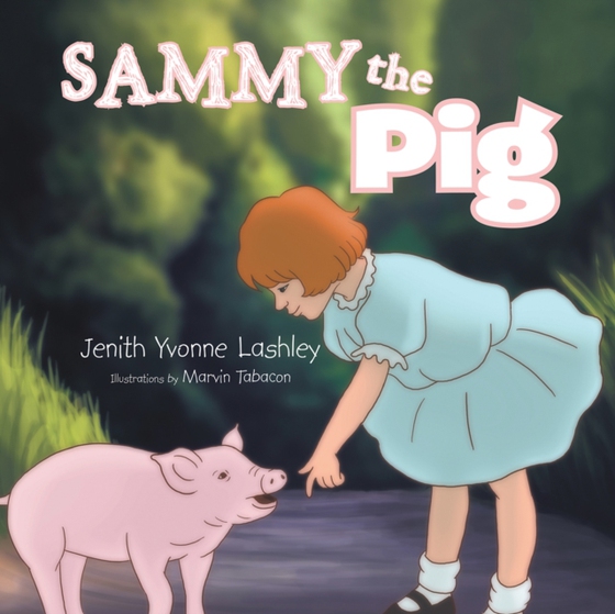 Sammy the Pig (e-bog) af Lashley, Jenith Yvonne