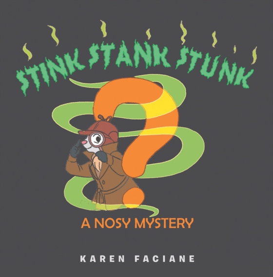 Stink Stank Stunk (e-bog) af Faciane, Karen