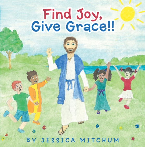 Find Joy, Give Grace!! (e-bog) af Mitchum, Jessica