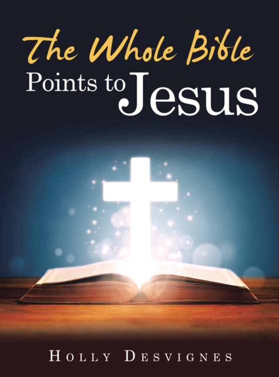 Whole Bible Points to Jesus