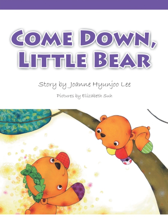 Come Down, Little Bear (e-bog) af Lee, Joanne Hyunjoo