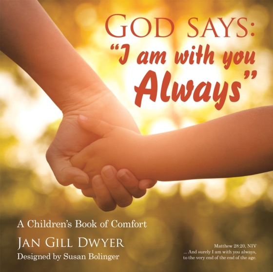 God Says: &quote;I Am with You Always&quote; (e-bog) af Dwyer, Jan Gill